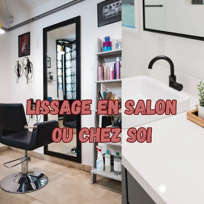 Lissage Brésilien en Salon de Coiffure ou à la Maison