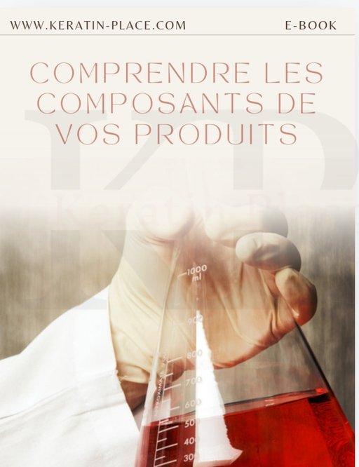 E-book: Comprendre les Composants de vos Produits Lissage